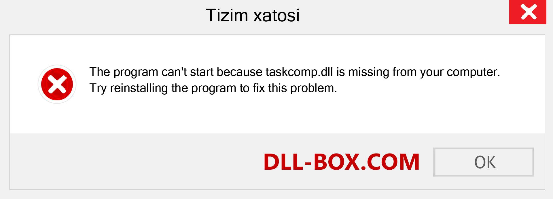 taskcomp.dll fayli yo'qolganmi?. Windows 7, 8, 10 uchun yuklab olish - Windowsda taskcomp dll etishmayotgan xatoni tuzating, rasmlar, rasmlar